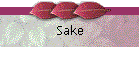 Sake